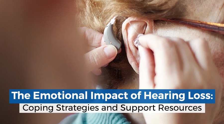 The Emotional Impact of Hearing Loss: Coping Strategies and Support Resources